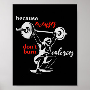 Womens Excuses Don't Burn Calories I Motivational Poster