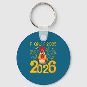 Womens F-caw-f 2025 Happy New Year 2026 Funny Chic Key Ring