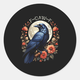 Womens F Caw F Crow Classic Round Sticker