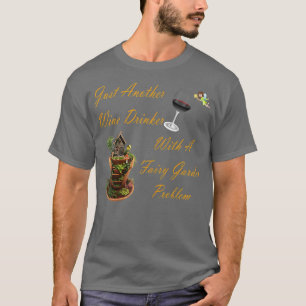 Womens Fairy Garden Problem T-Shirt