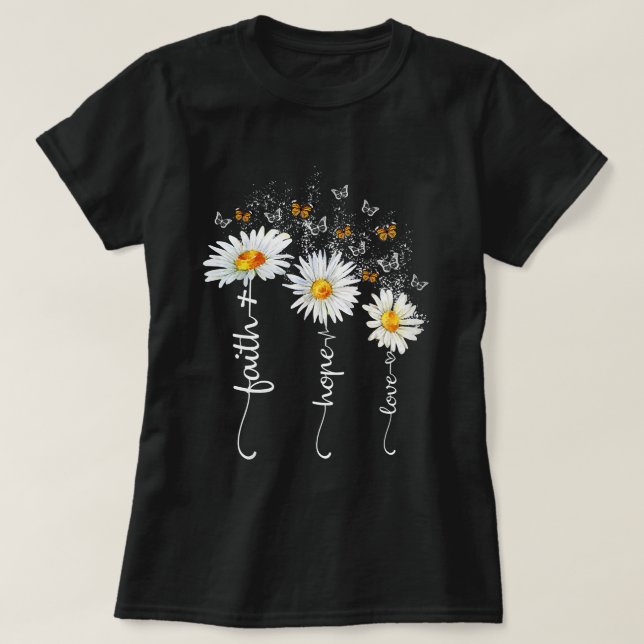 Womens Faith & Hope & Love Butterfly Daisy Chirsti T-Shirt (Design Front)