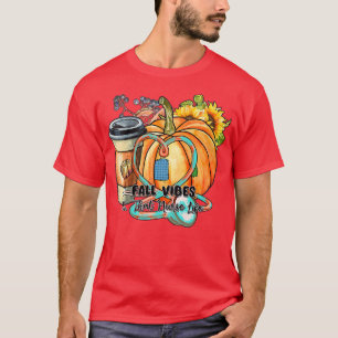 Womens Fall Vibes & That Nurse Life Fall Season Au T-Shirt