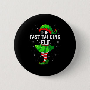 Womens Fast Talking Elf Christmas Girls Women Elf  6 Cm Round Badge