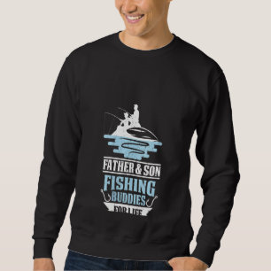 Womens Father & Son Fishing Buddies For Life Fish Sweatshirt