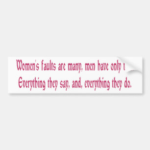 Women's Faults Are Many Bumper Sticker