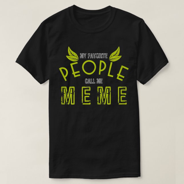 Womens Favourite People Call Me Meme Green Leaf Di T-Shirt (Design Front)