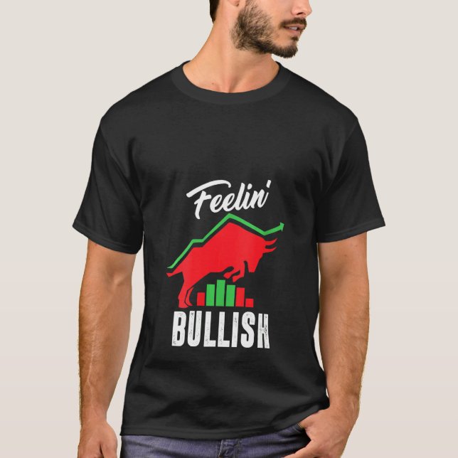 Womens Feelin Bullish  Day Trader Stock Market Tra T-Shirt (Front)