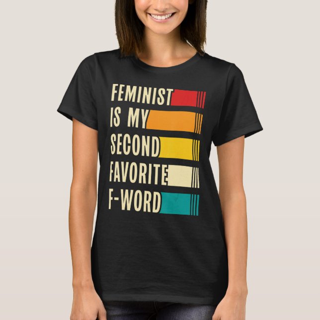 Womens Feminist Is My Second Favourite F Word Femi T-Shirt (Front)