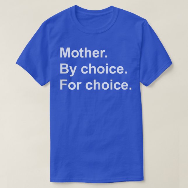 Womens Feminist Rights Pro Choice Women Mother By  T-Shirt (Design Front)