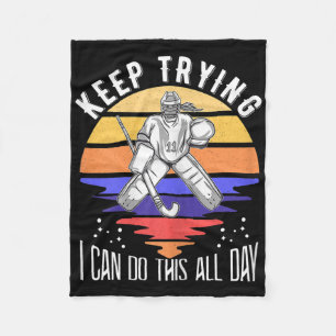 Womens Field Hockey Goalie Quote Keep Trying Goal Fleece Blanket