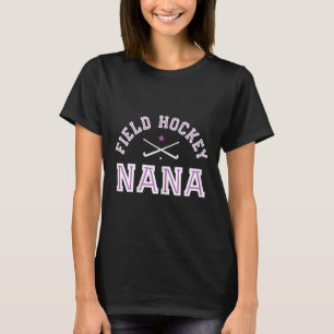 Womens Field Hockey Nana Proud Grandma Sports Gran T-Shirt