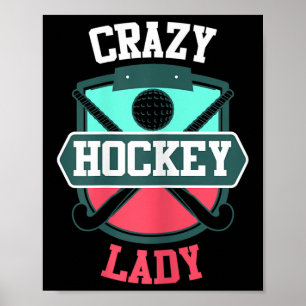 Womens Field Hockey Shirt Funny Crazy Hockey Lady Poster
