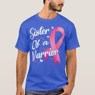 Womens Fighter Sister Of A Warrior Breast Cancer F T-Shirt