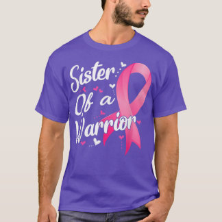 Womens Fighter Sister Of A Warrior Breast Cancer F T-Shirt