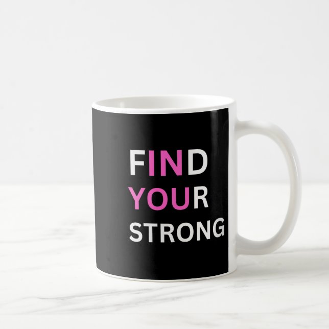Womens Find Your Strong, In You! V-neck  Coffee Mug (Right)