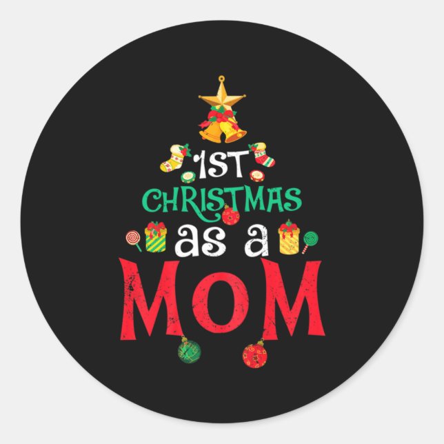Womens First Christmas As A Mom Funny Xmas New Mom Classic Round Sticker (Front)