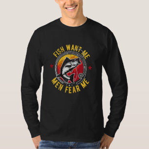 Womens Fish Want Me Men Fear Me T-Shirt