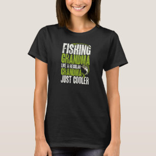Womens Fishing Grandma Like A Regular Grandma But T-Shirt