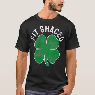 Womens Fit Shaced Funny Irish Drinking ST PATRICKS T-Shirt