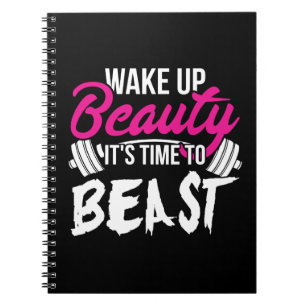 Women's Fitness - Wake Up Beauty, Time To Beast Notebook