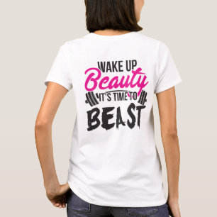 Women's Fitness - Wake Up Beauty, Time To Beast T-Shirt
