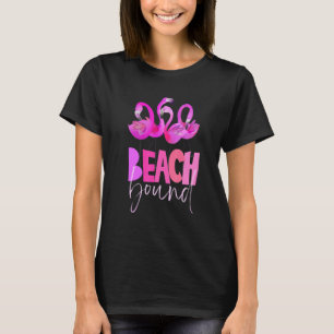 Women's Flamingo beach bound in a Pink for bird T-Shirt