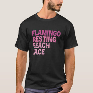 Womens Flamingo Sarcastic Quote Pink Flamingos Co T-Shirt
