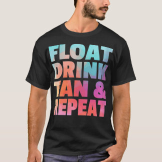 Womens Float Drink Tan & Repeat Summer Beach Swimm T-Shirt