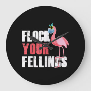Womens Flock Your Feelings Funny Flamingo Large Clock