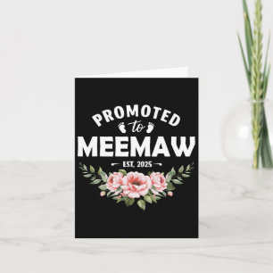 Womens Flower Promoted To Meemaw 2025 Card