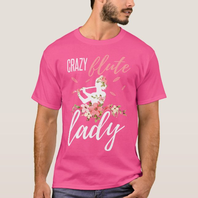 Womens Flute Shirt Funny Crazy Flute Lady Instrume (Front)