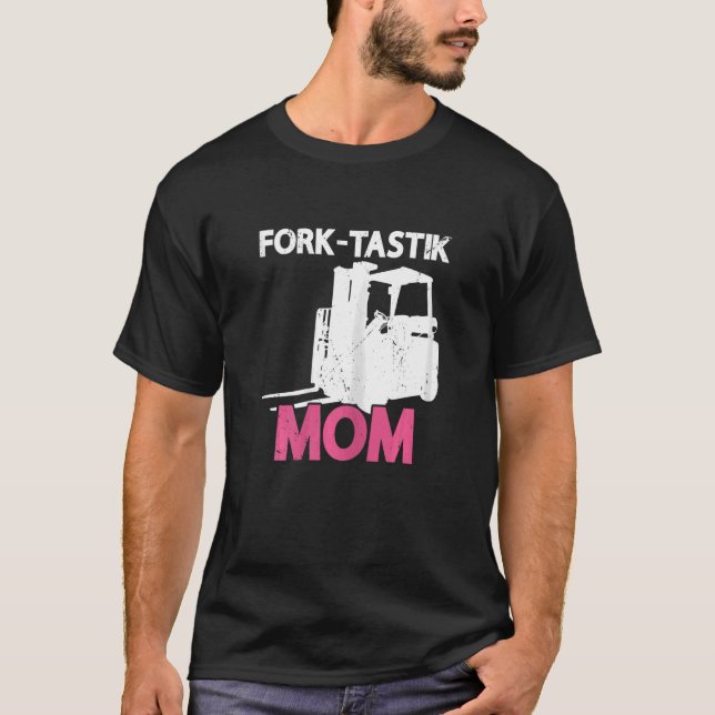 Womens Fork Tastik Mom Certified Warehouse Forklif T-Shirt (Front)