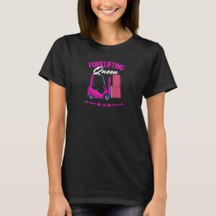 Womens Forklifting Queen Forklift Driver  Forklift T-Shirt
