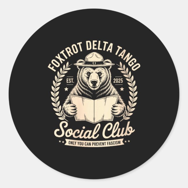 Womens Foxtrot Delta Tango Social Club Only You Ca Classic Round Sticker (Front)