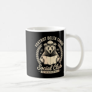 Womens Foxtrot Delta Tango Social Club Only You Ca Coffee Mug