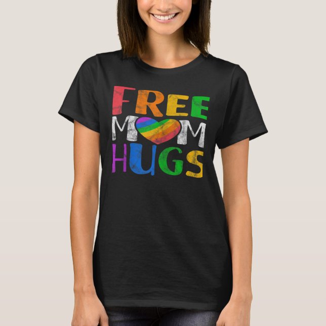 Womens Free Mom Hugs LGBT Rainbow Heart Gay Lesbia T-Shirt (Front)