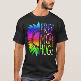 Womens Free Mom Hugs   LGBT Rainbow Sunflower  T-Shirt
