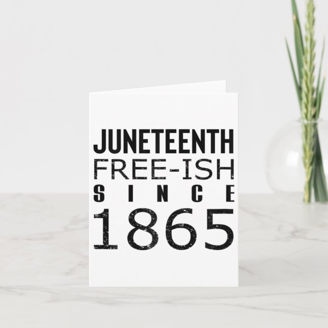 Womens Freeish Juneteeth Since 1865 Black History  Card (Front)