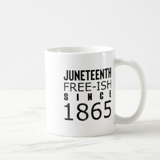 Womens Freeish Juneteeth Since 1865 Black History  Coffee Mug