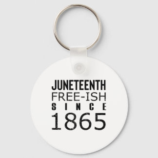 Womens Freeish Juneteeth Since 1865 Black History  Key Ring