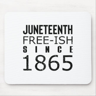 Womens Freeish Juneteeth Since 1865 Black History  Mouse Mat