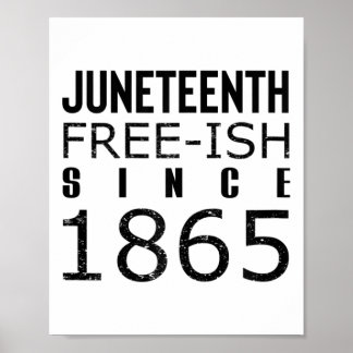 Womens Freeish Juneteeth Since 1865 Black History  Poster