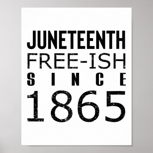 Womens Freeish Juneteeth Since 1865 Black History  Poster (Front)