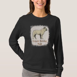 Womens French Bulldog Mum Bleached Cute Dog T-Shirt