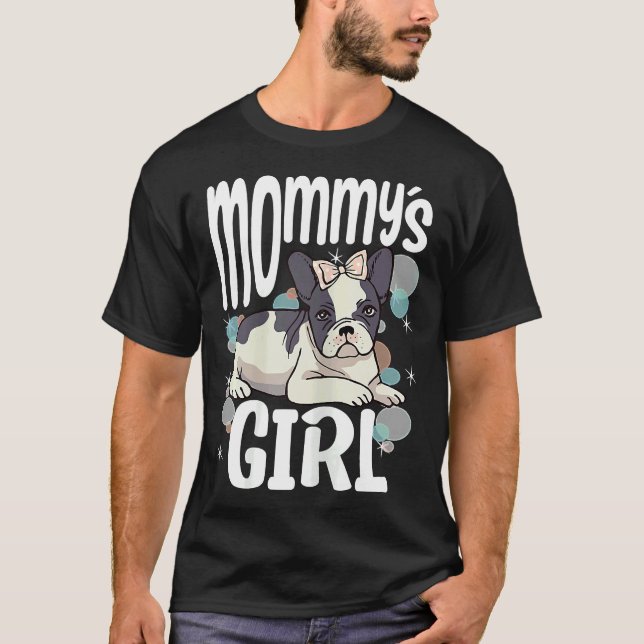 Womens Frenchie Approved Mommys Girl French Bulldo T-Shirt (Front)