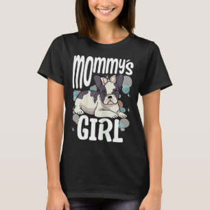 Womens Frenchie Approved Mommys Girl French Bulldo T-Shirt