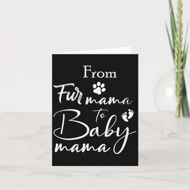 Womens From Fur Mama To Baby Mama Fur Mom To Baby  Card (Front)