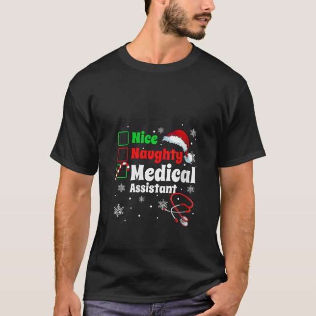 Womens Fun Christmas Nice Naughty Medical Assistan T-Shirt (Front)