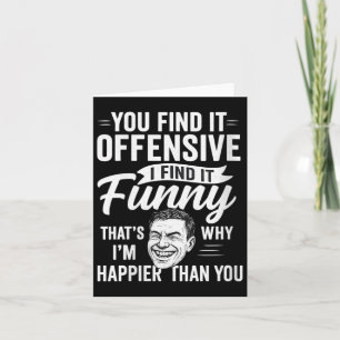 Womens Funny Adult Humour Sarcastic Offensive Happ Card