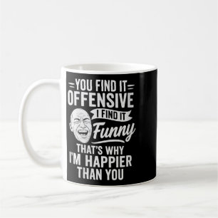 Womens Funny Adult Humour Sarcastic Offensive Happ Coffee Mug